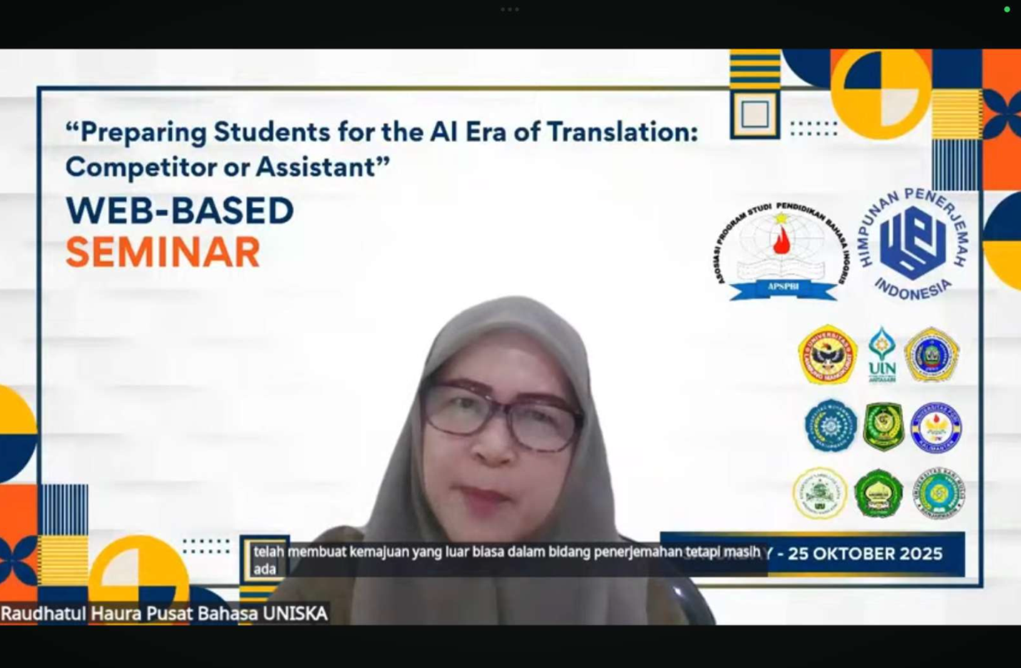 Webinar Nasional “Preparing Students for the AI Era of Translation: Competitor or Assistant”